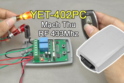YET-402PC-V3.0 Mạch Thu RF 433Mhz 2 Kênh 12-24V 3A