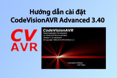 Hướng dẫn cài đặt phần mềm CodeVisionAVR Advanced 3.40 mới nhất