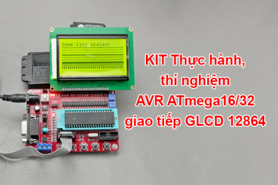KIT Thực hành, thí nghiệm AVR ATmega16/32 giao tiếp GLCD 12864